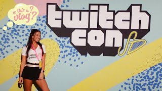 Twitchcon San Diego 2022  is this a vlog  giuliana [upl. by Omar351]