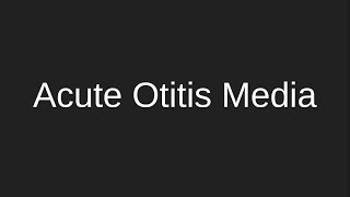 Acute Otitis Media and Potential Complications [upl. by Annal]