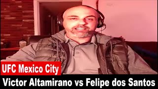 UFC Mexico City Victor Altamirano vs Felipe dos Santos PREDICTION [upl. by Venola]