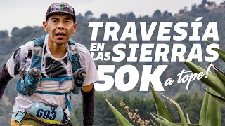 TRAVESÍA EN LAS SIERRAS 50K VILLA CARBÓN SOLO PARA SALVAJES [upl. by Torry]