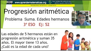 Progresión aritmética Suma Edades hermanos 3eso 04 052 José Jaime Mas [upl. by Lloyd853]