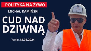 Cud nad Dziwną  Michał Kamiński komentarz 18052024 [upl. by Novyar]