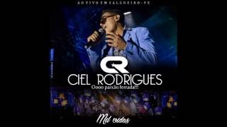 Ciel Rodrigues Ao Vivo em Salgueiro Pernambuco 2016 [upl. by Eillas]