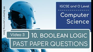 IGCSE Computer Science 202325 ​​ Topic 10 Boolean Logic Video 3  PAST PAPER QUESTIONS [upl. by Leontina]