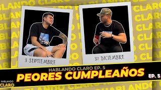 Hablando Claro Podcast 5  PEORES experiencias en nuestros CUMPLEAÑOS [upl. by Meagher]