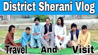 District Sherani Vlog 2021  Travel and Visit  Balochistan  Pakistan [upl. by Eelessej]