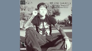 Machine Gun Kelly  BMXXing Remix 2 feat Knox Hill [upl. by Ateiram]