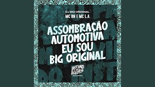 Assombração Automotiva Eu Sou Big Original [upl. by Gillead]