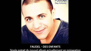 Faudel  Des Enfants [upl. by Onaivatco]