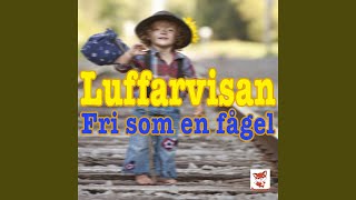 Luffarvisan  Fri som en fågel Rasmus på Luffen [upl. by Arimlede868]