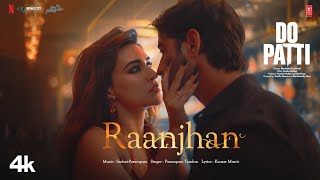 Do Patti Raanjhan Song Kriti Sanon Shaheer Sheikh  Parampara Tandon  SachetParamparaKausar M [upl. by Schonfeld619]