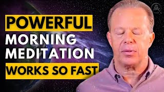 Transform Your Life Dr Joe Dispenzas Guided Morning Meditation [upl. by Seligman]