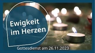 Ewigkeit im Herzen  Gottesdienst am 26112023 [upl. by Arria]