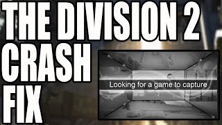 THE DIVISION 2  HOW TO FIX THE CRASH ISSUE 121 [upl. by Gordan491]