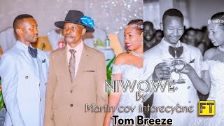 NIWOWE BY Martin cov intorecyane ft Tom Breeze official video ZAB Pro 6 Month studio [upl. by Etram]