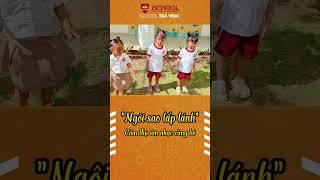 Ngôi Sao Lấp Lánh cảm âm nhạc cùng bé ischooltravinh shortvideos ischooltravinh embedangyeu [upl. by Latonia]