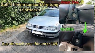 Golf 4 Innenraumaufbereitung  Softlack entfernen  aus alt mach neu  V1 [upl. by Popelka616]