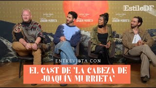 La Cabeza de Joaquín Murrieta  Entrevista con el cast [upl. by Nwahsyd726]