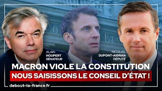 Macron a enfreint la Constitution  je saisis avec Alain Houpert le Conseil dÉtat [upl. by Koziel]