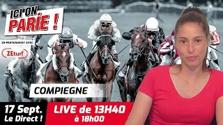 ICI on PARIE  Compiègne Quinté et pronostics en live de lhippodrome Mardi 17 Septembre 2024 [upl. by Arlon992]