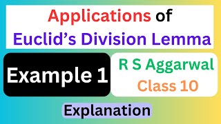 Example 1 Applications of Euclids Division Lemma  RS Aggarwal Class 10 Chapter 1 Real Number [upl. by Prebo]