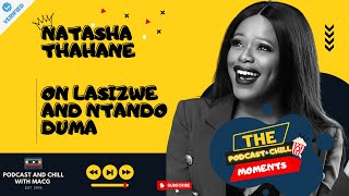 Natasha Thahane  On Lasizwe amp Ntando Duma [upl. by Vikki]