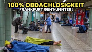 Frankfurt versinkt in Armut 😱🔥 100 Obdachlosigkeit 🤯 POLITIK SCHWEIGT [upl. by Virgilio]