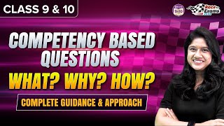 Competency Based Questions  What Why How  Complete Guidance and approach CBSE Boards 2024 [upl. by Yale]