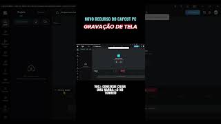 Como Gravar a tela de PC no CAPCUT PC ONLINENOVO RECURSOcapcut [upl. by Elvis832]