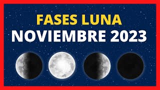 🌟 FASES DE LA LUNA NOVIEMBRE 2023 🌙 CALENDARIO LUNAR NOVIEMBRE 2023  FASE HOY ✨ CUÁL ES LA LUNA HOY [upl. by Aneekat814]