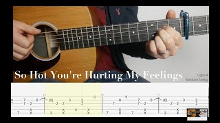 So Hot Youre Hurting My Feelings  Fingerstyle Guitar  TAB [upl. by Salvucci149]