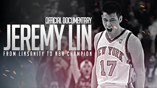 Jeremy Lin From Linsanity to NBA Champion Documentary [upl. by Crescin]