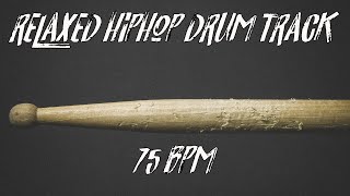 Relaxed hiphop drum track 75 bpm [upl. by Hctub]