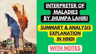 Interpreter of Maladies by Jhumpa Lahiri  Summary amp Analysis Explanation in Hindi with Notes [upl. by Aerb422]