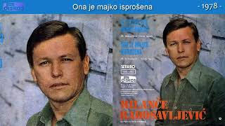 Milance Radosavljevic  Ona je majko isprosena  Audio 1978 [upl. by Dat]