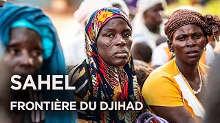 Sahel aux frontières de lextrême  Documentaire monde  MP [upl. by Yreneh]