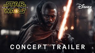 Star Wars Episode X  NEW JEDI ORDER  Concept Trailer  Star Wars May 2026  4K [upl. by Ahsirtal533]