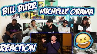 Bill Burr  Michelle Obama ReactionReview [upl. by Sweet800]