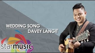 Wedding Song  Davey Langit Audio 🎵 [upl. by Antonia385]