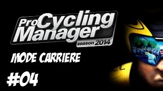 Pro Cycling Manager 2014  Carrière AG2R La Mondiale  04 FR HD [upl. by Nabetse]