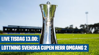 Lottning i Svenska cupen herr omgång 2 [upl. by Kial]