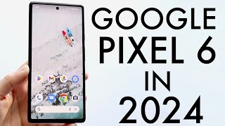 Google Pixel 6 In 2024 Still Worth Buying Review [upl. by Helbonna]