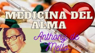 MEDICINA DEL ALMA ANTHONY DE MELLO AUDIOLIBRO [upl. by Buke]