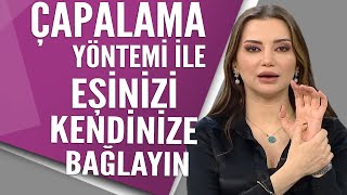 Çapalama yöntemi ile eşinizi kendinize bağlayın  Esra Ezmeci [upl. by Yensehc561]