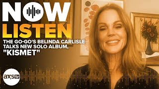 The GoGos Belinda Carlisle Talks New Solo Album quotKismetquot  Now Listen [upl. by Haddad]