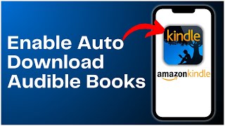 How To Enable Auto Download Audible Books On Kindle 2024 [upl. by Krigsman]