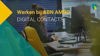 ABN AMRO  Werken bij Digital Contacts [upl. by Drarehs]