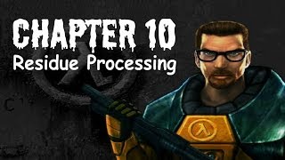 HalfLife 100 Walkthrough Chapter 10 Residue Processing [upl. by Llewoh766]