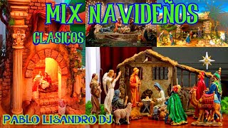 MIX CANCIONES NAVIDEÑAS CLASICOS CORTA VENAS ♫PABLO LISANDRO DJ♫ [upl. by Archer262]