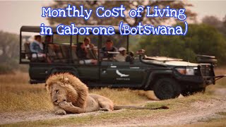 Monthly cost of living in Gaborone Botswana Expense Tv [upl. by Audry]